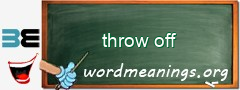 WordMeaning blackboard for throw off